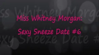 Sexy Sneeze Date #6 with Whitney Morgan
