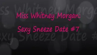 Sexy Sneeze Date #7 with Whitney