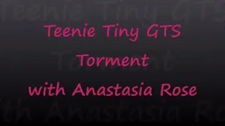 Anastasia Rose Teenie Tiny GTS Torment