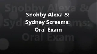 Alexa & Sydney: Oral Exam