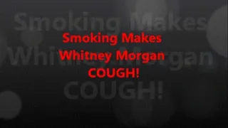 Smoking Makes Whitney Cough