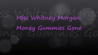 Miss Whitney Morgan: Money Gummies Gone