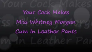 Your Cock Makes Whitney Cum In Leather JOI