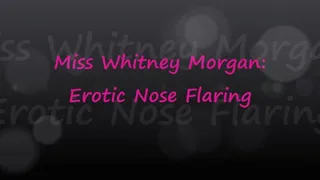 Whitney Morgan: Erotic Nose Flaring - FULL