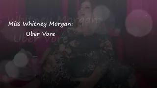 Miss Whitney Morgan: Uber Vore