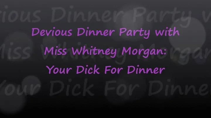 Miss Whitney Morgan: Devious Dinner Party Vore