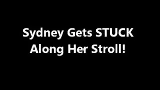 Sydney Gets STUCK On Her Stroll Deff