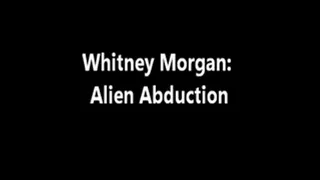Miss Whitney Morgan: Alien
