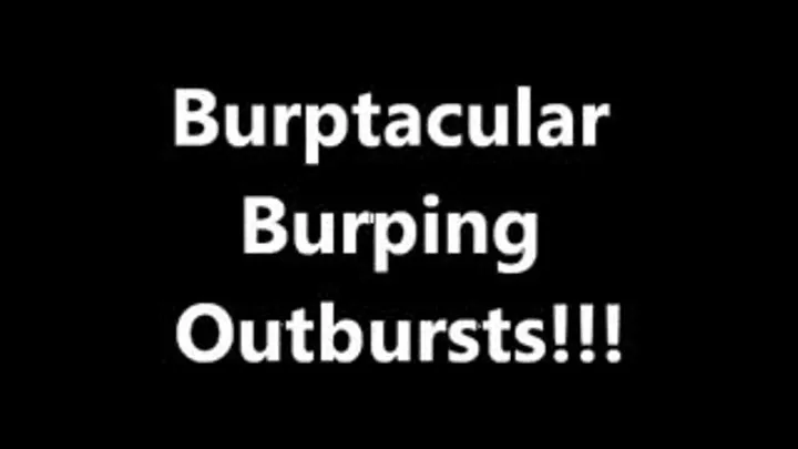 Burptacular Group Burping Outbursts Deff