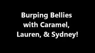 Burping Bellies - Caramel Lauren & Sydney