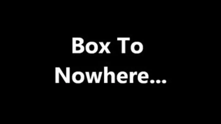 Box To Nowhere.. Eating Models ALIVE!