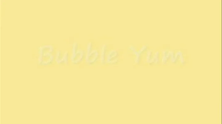 Bubble Yum!