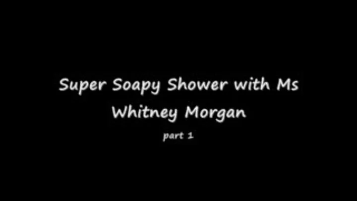 Super Soapy Shower part 1