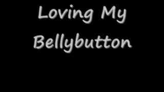 Loving My Bellybutton