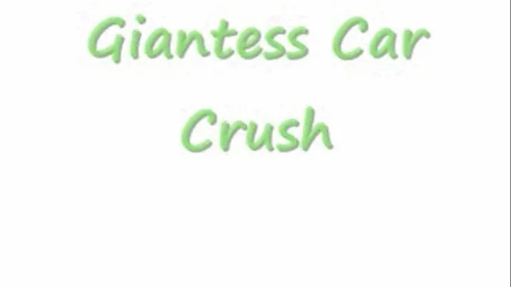 Giantess Car Crush