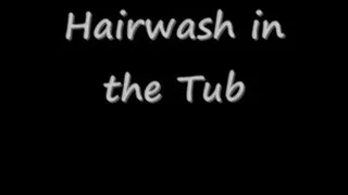Hairwash in the Tub