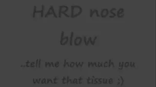 Hard nose blow in bed