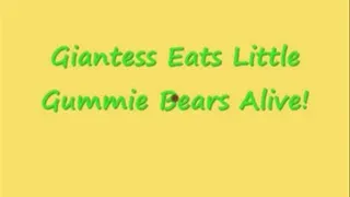 Giantess Eats Little Gummie Bears Alive!!!