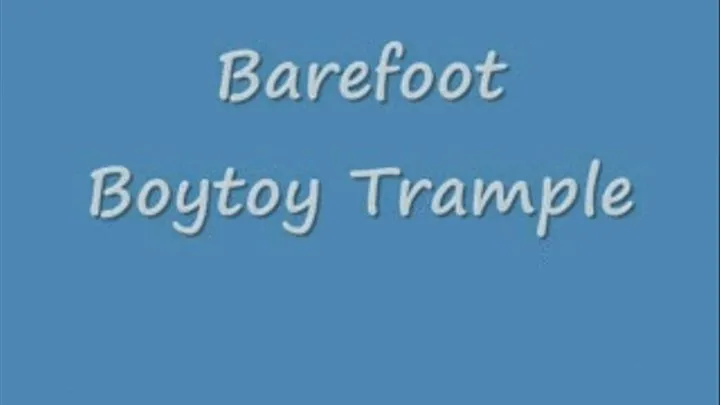 Barefoot Boytoy Trample