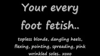 Your Every Foot Fetish..