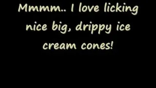 Big Drippy Ice Cream Cone