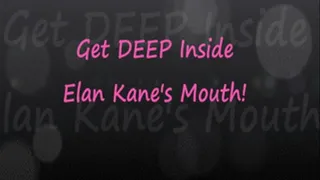 Want To Get DEEP Inside Elan Kane's Mouth?