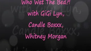 Who Wet The Bed Candle, Whitney?!