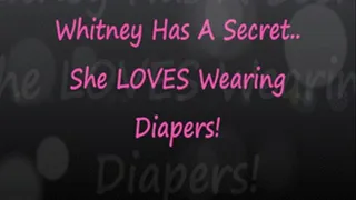 Whitney Secretly LOVES Wearing Diapers