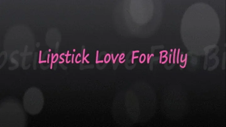 Lipstick Love For Billy