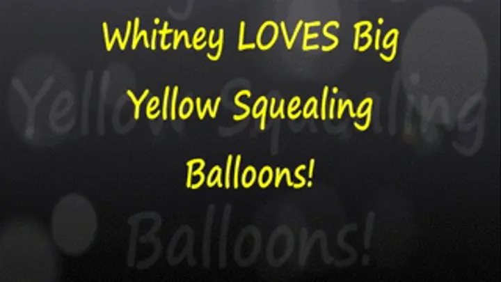 Whitney LOVES Big Squealing Balloons