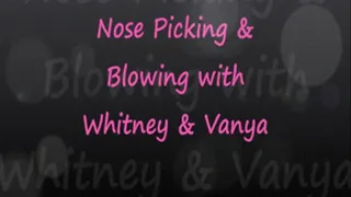 Nose Picking & Blowing with Whit & Vanya