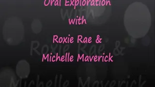 Oral Exploration: Roxie Rae & Michelle Maverick