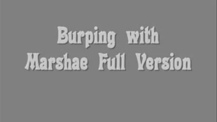 Burping with Marshae Full Version