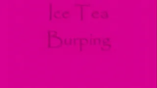 Ice Tea Burps