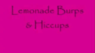 Lemonade Burps & Hiccups