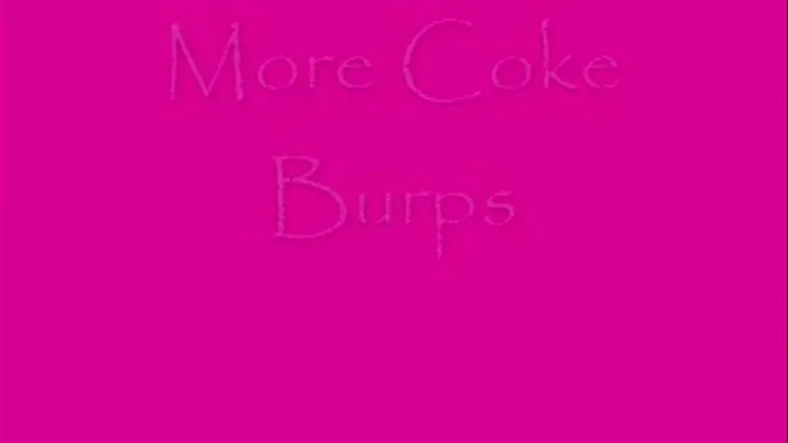 More Coke Burps Dialup