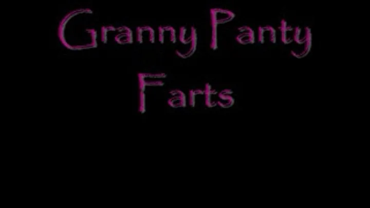 Granny Panty Farts