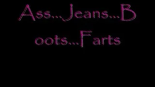 Ass...Jeans...Boots...Farts DIALUP