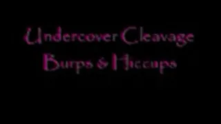 Undercover Cleavage Burps & Hiccups DIALUP