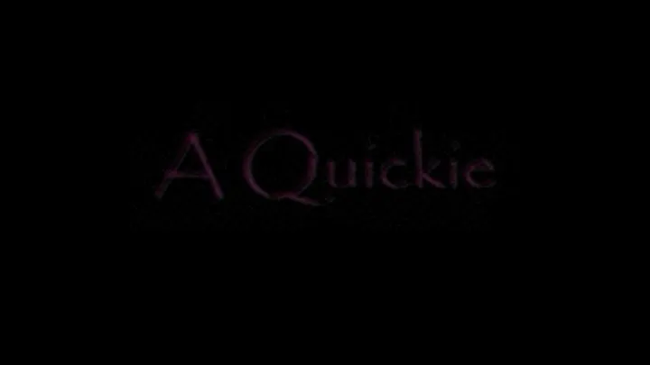 A Quikie