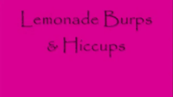 Lemonade Hiccups & Burps