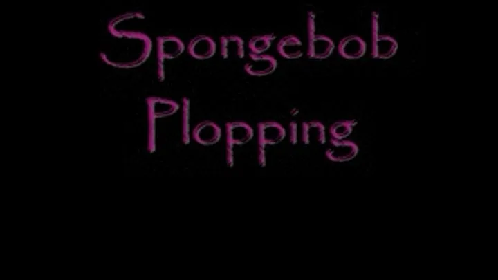 Spongebob Plopping