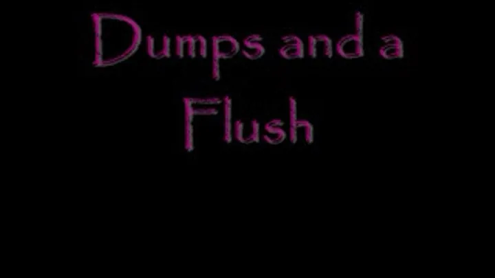 Dumps and a Flush DIALUP