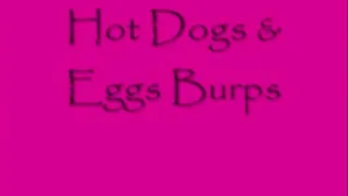 HotDogs & Eggs Hiccups &Burps MEDIUM