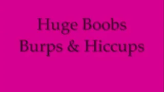 Huge Boobs Burps & Hiccups MEDIUM