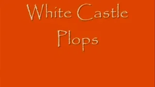 White Castle Plops