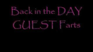 Back in the Day GUEST FARTS