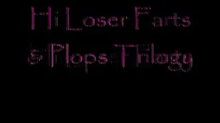 Hi Loser Farts & Plops Trilogy