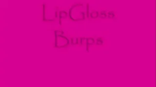 LipGloss Burping