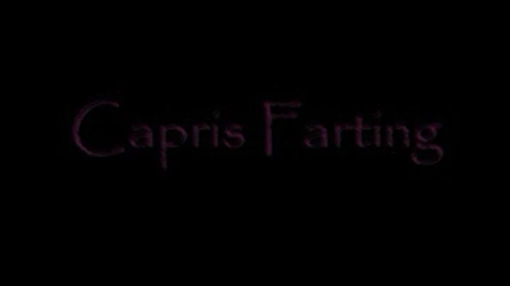 Capris Farting